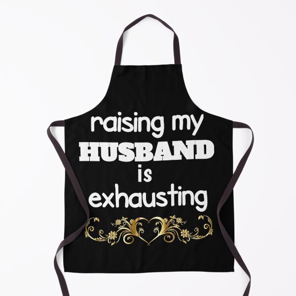 Item preview, raising my husband is exhausting designed and sold by The Nova Prints .