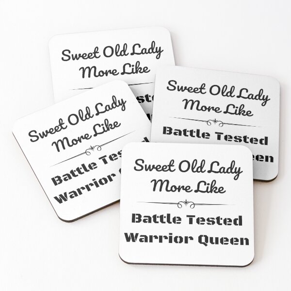 Item preview, Sweet Old Lady More Like Battle Tested Warrior Queen designed and sold by Portishop.