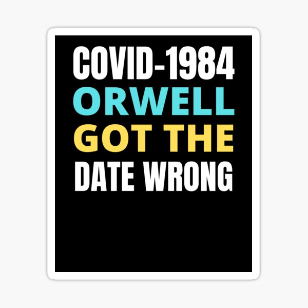 Item preview, Covid-1984 Orwell s'est trompé de date designed and sold by RGRamsey.
