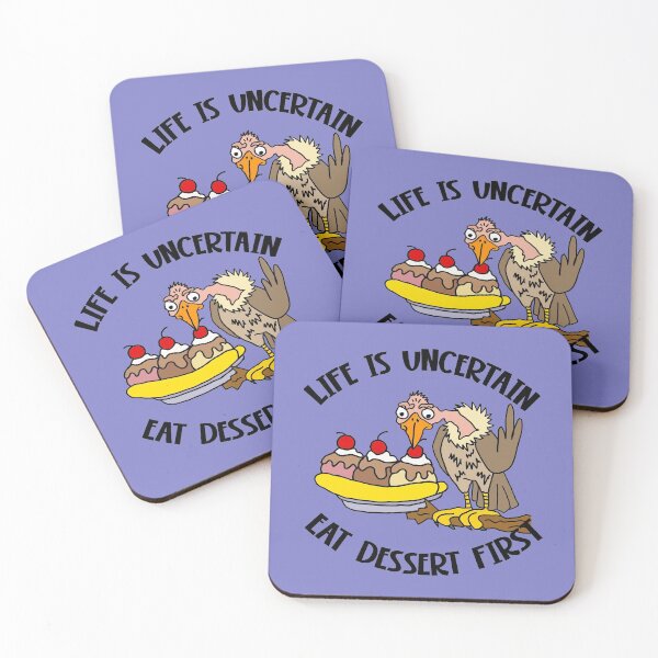 Item preview, Funny Life is Uncertain, eat Dessert First Buzzard designed and sold by Nature's Fancy.