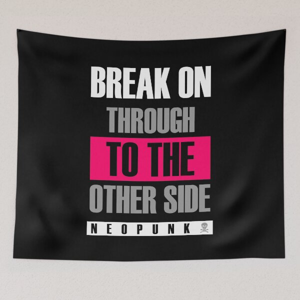 Item preview, Break On Through To The Other Side designed and sold by Neo-Punk.