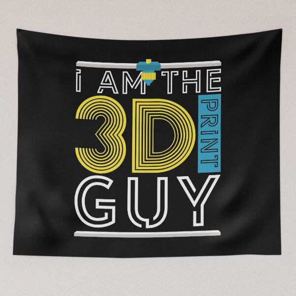 Aperçu de l'œuvre Je suis le gars d'impression 3D |Impression d'impression 3D Imprimante 3D créée et vendue par footlak7.