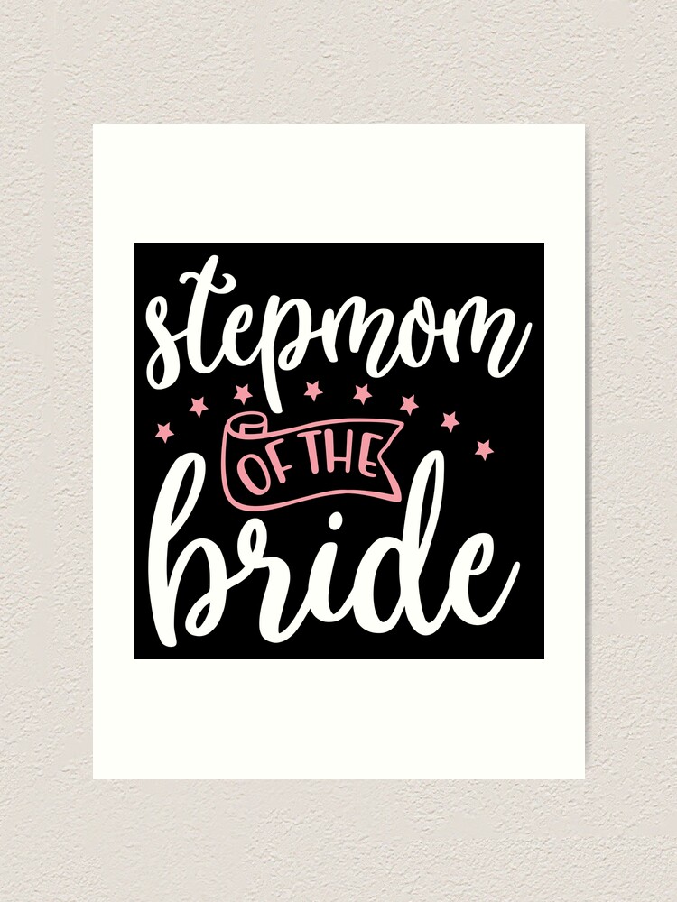 Stepmom Of The Bride Bachelorette Party Bridal Shower Engagement