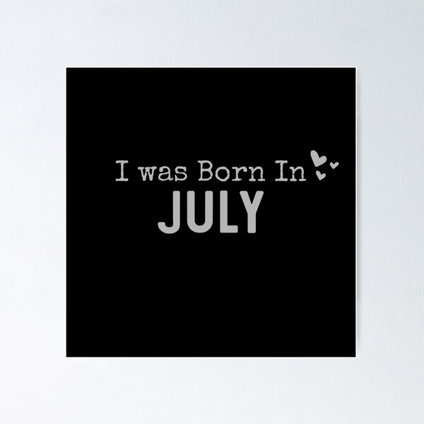 Item preview, I was Born in July Month designed and sold by Digital Lama Creations.