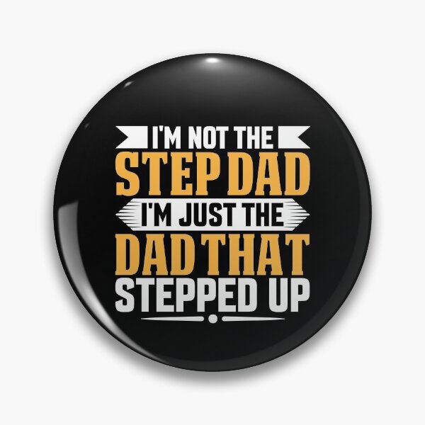 Item preview, I'm Just The Dad That Stepped Up designed and sold by OfficeFortune.