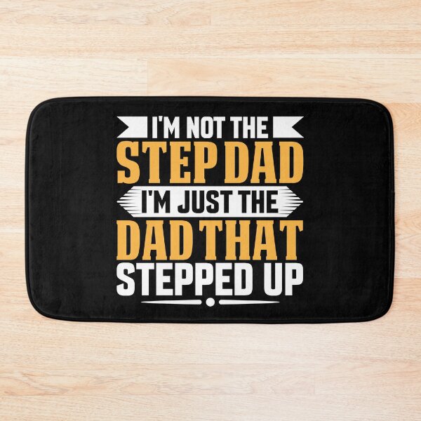 Item preview, I'm Just The Dad That Stepped Up designed and sold by OfficeFortune.