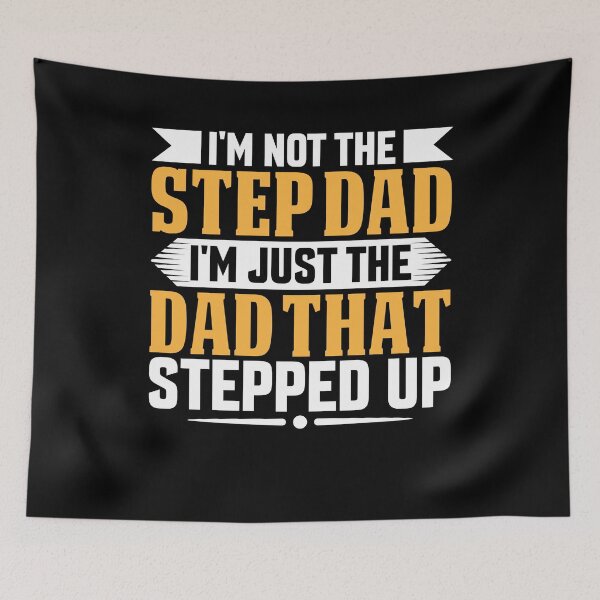 Item preview, I'm Just The Dad That Stepped Up designed and sold by OfficeFortune.
