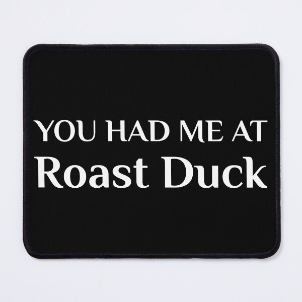 Item preview, Had Me At Roast Duck Funny Chinese Food designed and sold by Creekman Designs.
