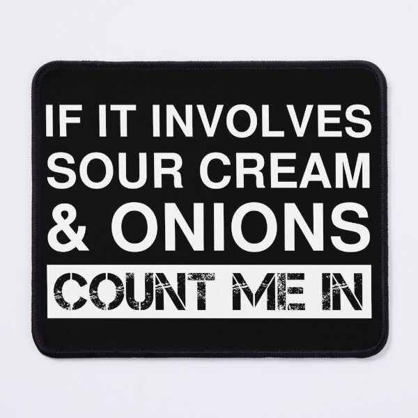 Item preview, Funny Sour Cream Onions Chips French Dip California designed and sold by Creekman Designs.