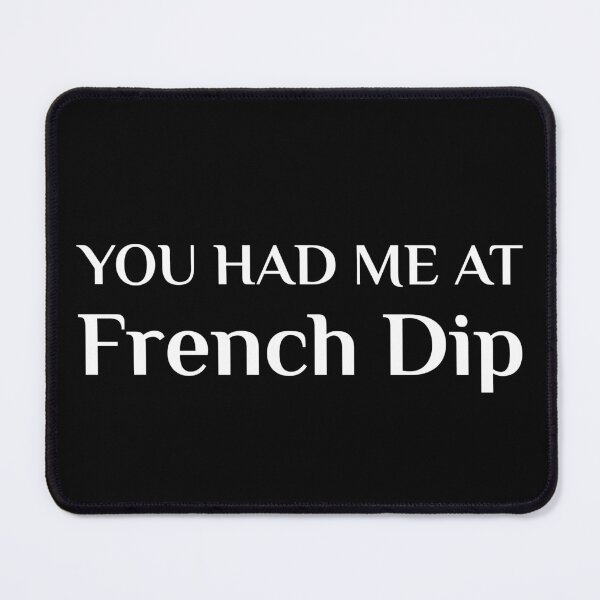 Item preview, Had Me At French Dip American Beef Dip designed and sold by Creekman Designs.