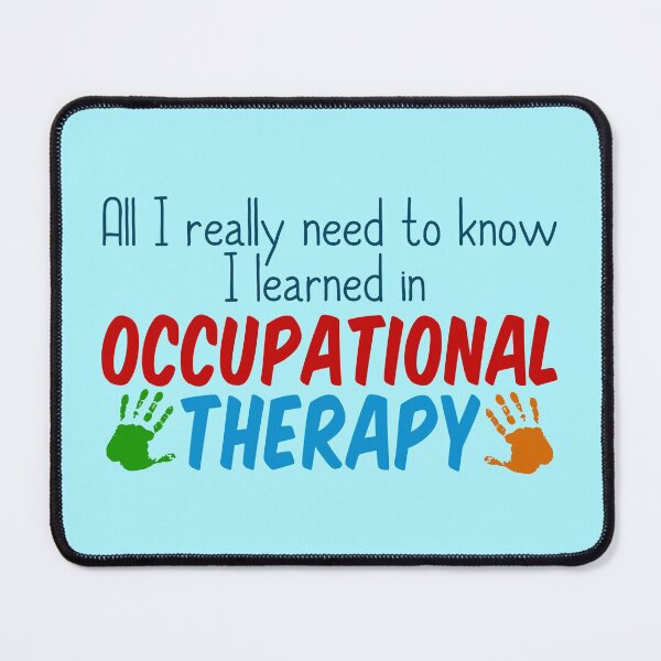 Item preview, All I Really Need to Know I Learned in Occupational Therapy designed and sold by Epic Love Designs.