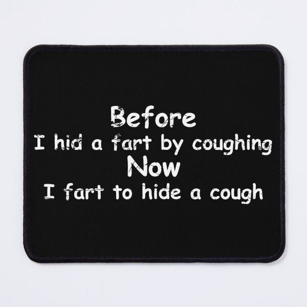 Item preview, Before cough, Now fart designed and sold by jc007.