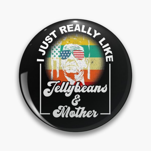Item preview, Ronald Reagan Loves His Jellybeans and Mother (aka wife) Cool Vintage designed and sold by CharJens.