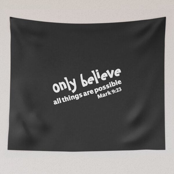 Item preview, Christian Design - Only Believe - Mark 9 verse 23 designed and sold by simplydesignart.