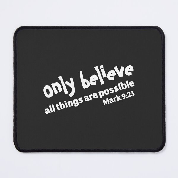 Item preview, Christian Design - Only Believe - Mark 9 verse 23 designed and sold by simplydesignart.