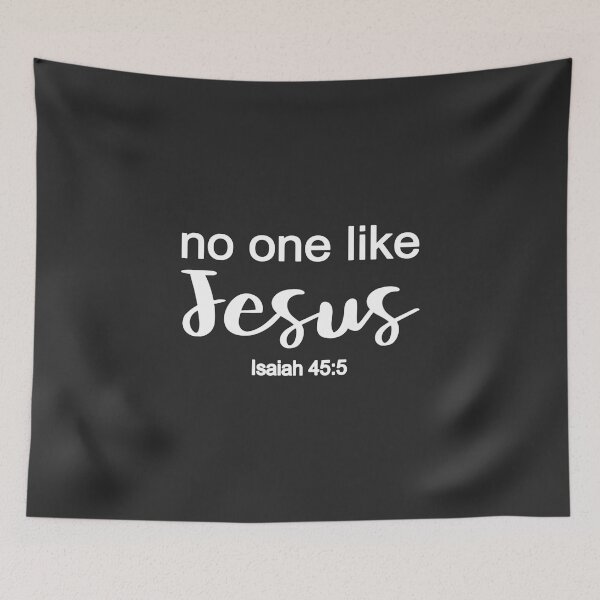 Item preview, Christian Design - No One Like Jesus - Isaiah 45 verse 5 designed and sold by simplydesignart.