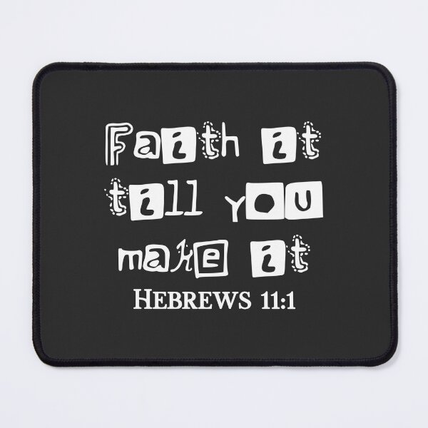 Item preview, Christian Design - Faith it till You Make it - Hebrews 11 verse 1 designed and sold by simplydesignart.
