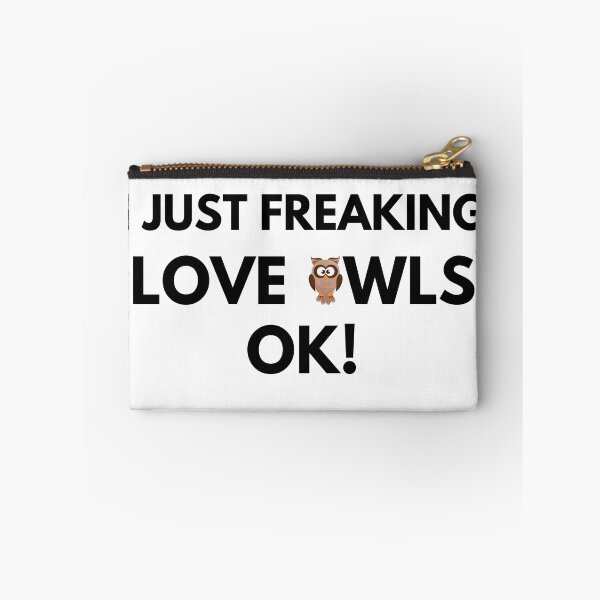 Item preview, I just freaking love owls ok designed and sold by YuneDesigns.