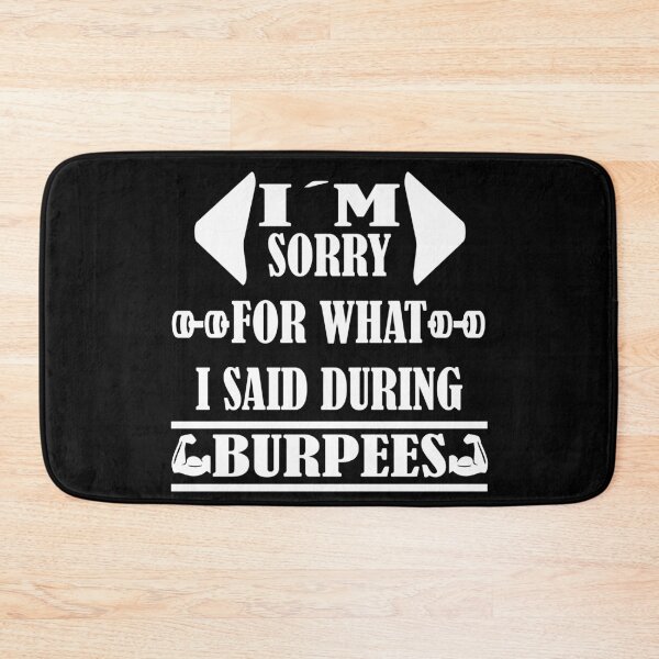 Item preview, I'm Sorry For What I Said During Burpees (White Text) designed and sold by sticks-and-ts.