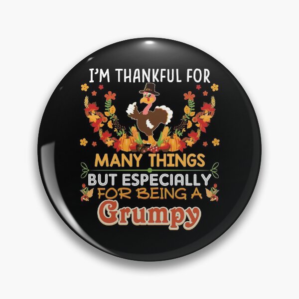 Item preview, I'M Thankful For Many Things But Especially Being A Grumpy designed and sold by julianne5689.