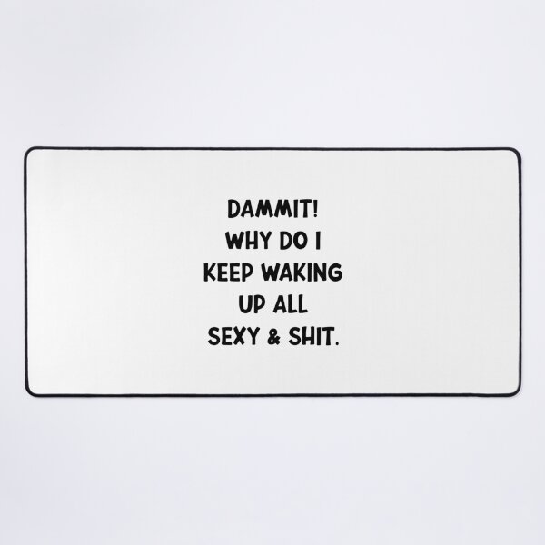 Item preview, Dammit I'm Sexy designed and sold by Fam19.