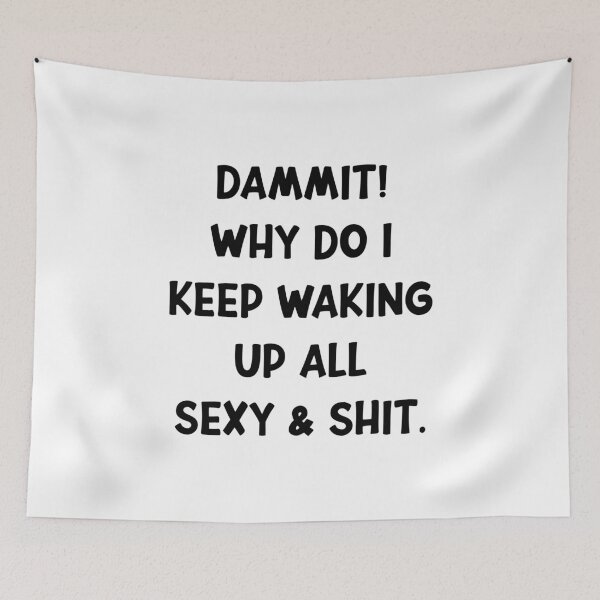 Item preview, Dammit I'm Sexy designed and sold by Fam19.