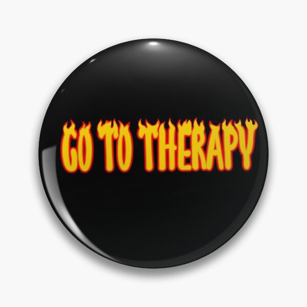 Item preview, Go To Therapy on Fire designed and sold by GrellenDraws.