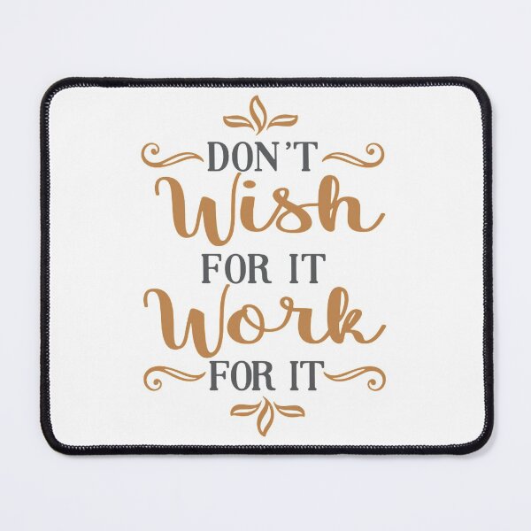Item preview, Don't Wish For it Work For it designed and sold by Y-Muqsit.