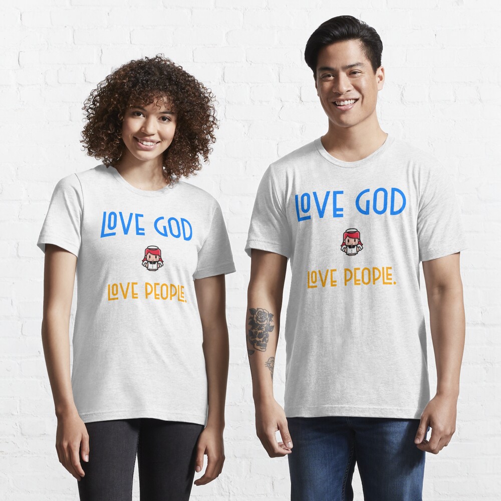 Love God Love People Essential T-Shirt