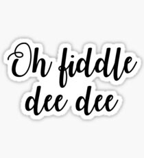 Oh Fiddle Dee Dee Sticker