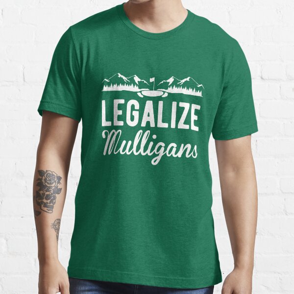 Item preview, Legalize Mulligans funny golf designed and sold by goodtogotees.