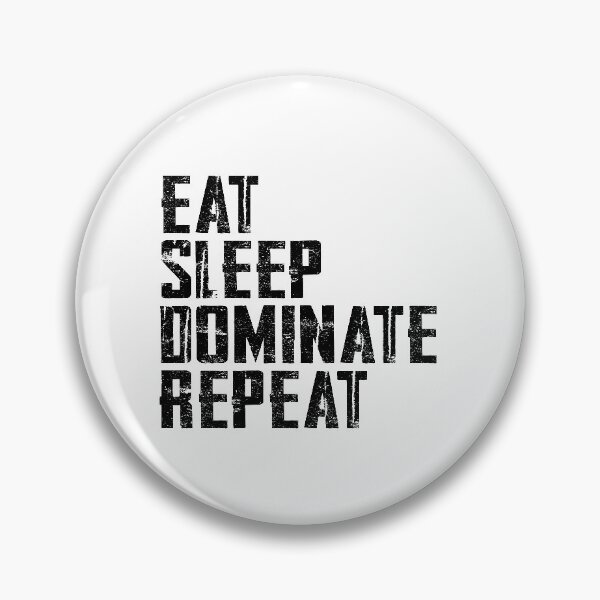 Item preview, Eat Sleep Dominate Repeat Motivational Quote designed and sold by vishvarajsinh.