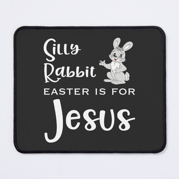 Item preview, Christian Design - Silly Rabbit, Easter is for Jesus designed and sold by simplydesignart.