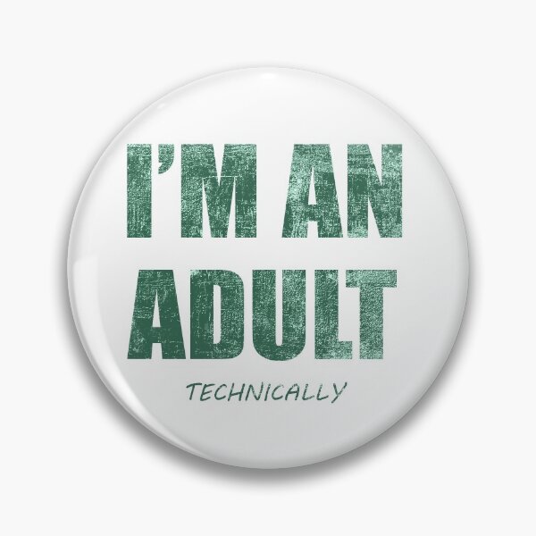Item preview, I'm An Adult designed and sold by freeArt10.