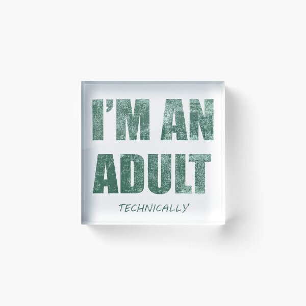 Item preview, I'm An Adult designed and sold by freeArt10.