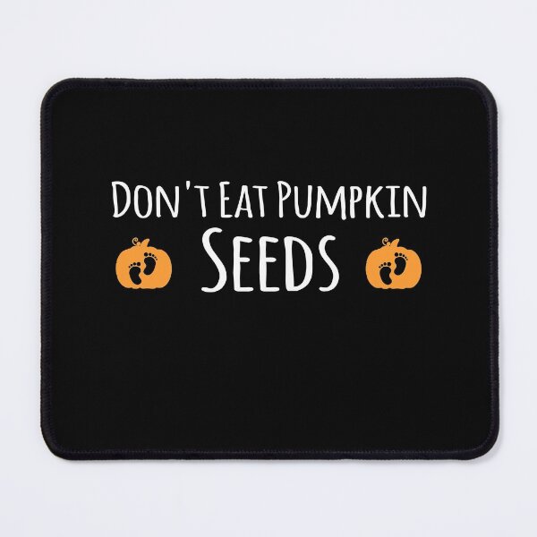 Item preview, Don't Eat Pumpkin Seeds designed and sold by meedTee.