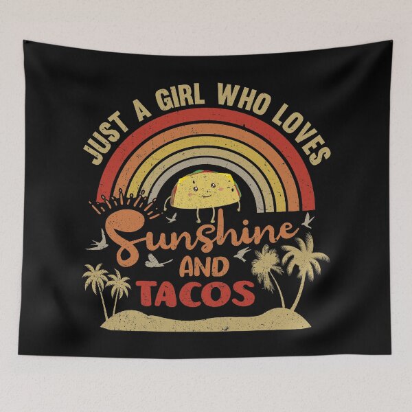 Item preview, Just A Girl Who Loves Sunshine And Tacos designed and sold by AmethystMurad.