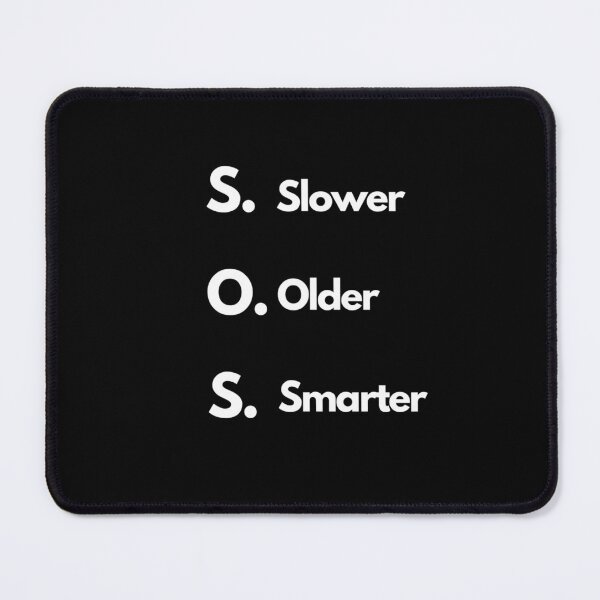 Item preview, SOS Slower Older Smarter designed and sold by Sheepherder120.