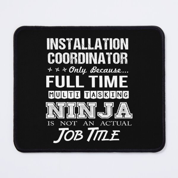 Item preview, Installation Coordinator T Shirt - Multitasking Ninja Job Gift Item Tee designed and sold by oldsbyisai.