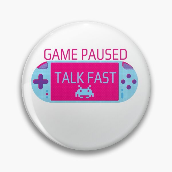 Item preview,  Game Paused Talk Fast designed and sold by Eman4design.