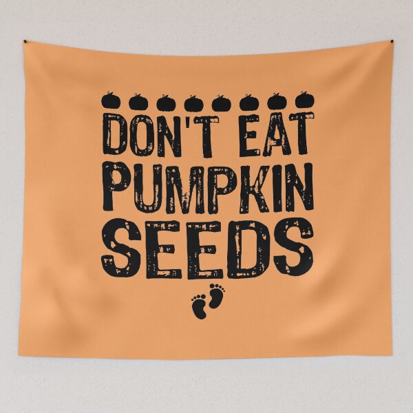 Item preview, Don't Eat Pumpkin Seeds designed and sold by meedTee.