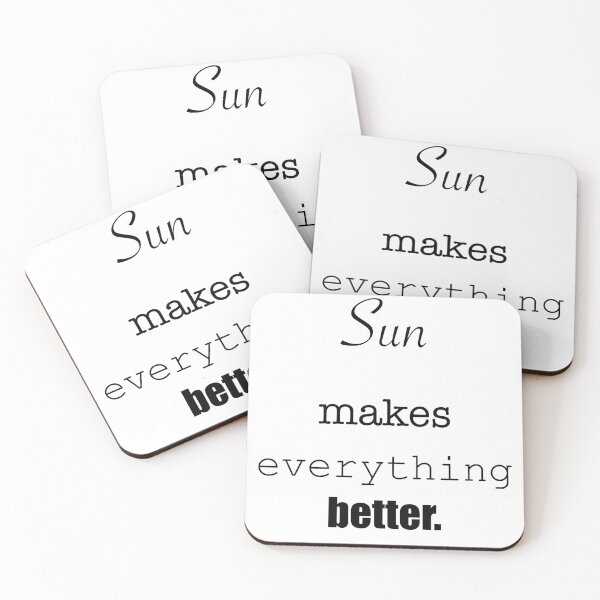 Item preview, ‘Sun makes everything better.’ Quote designed and sold by DesignedByEmma1.