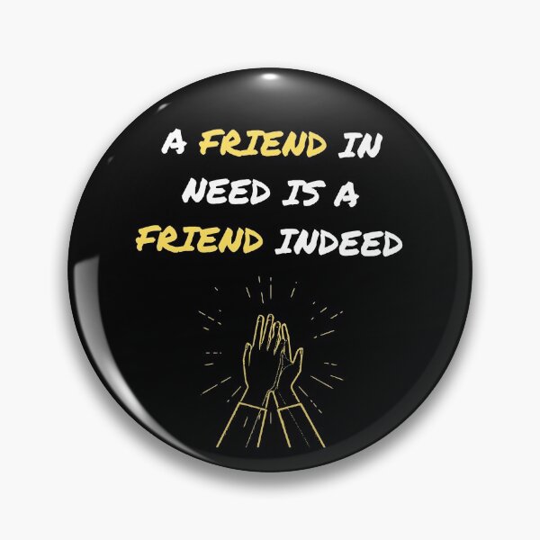 Item preview, A Friend in Need Is a Friend Indeed designed and sold by Vimbuy.