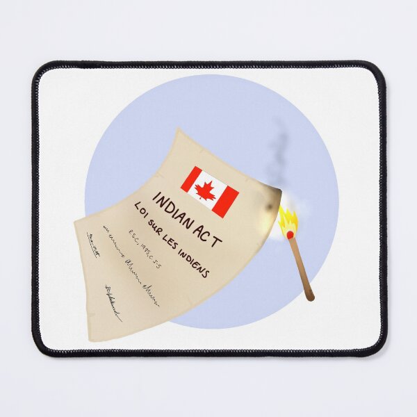 Item preview, Burn the Indian Act designed and sold by Mina Arts Apparently.