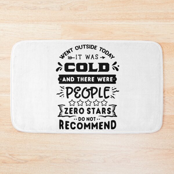 Item preview, Went outside it was cold and there were people zero stars- Funny men’s and women’s introvert sayings designed and sold by Designs Of all kinds.