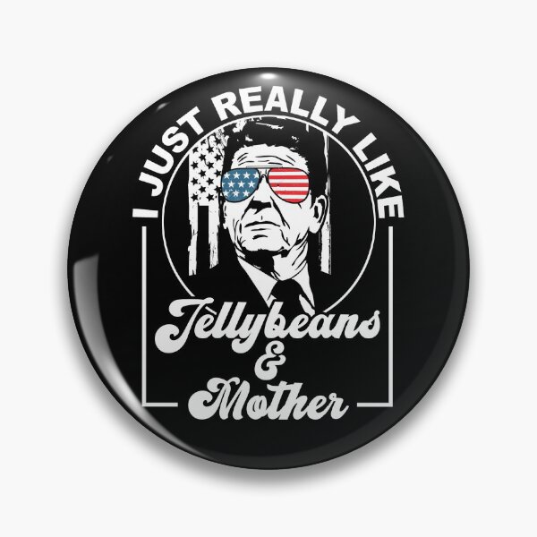 Item preview, Ronald Reagan Loves His Jellybeans and Mother (aka wife) Cool Vintage designed and sold by CharJens.