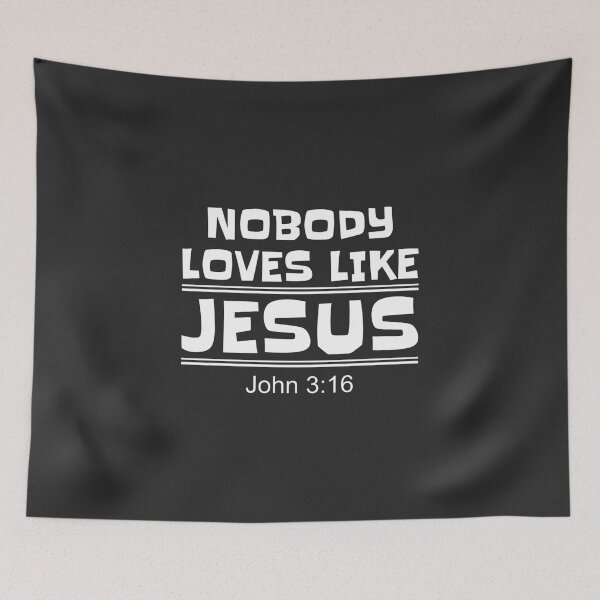 Item preview, Christian Design - Nobody Loves Like Jesus - John 3 verse 16 designed and sold by simplydesignart.