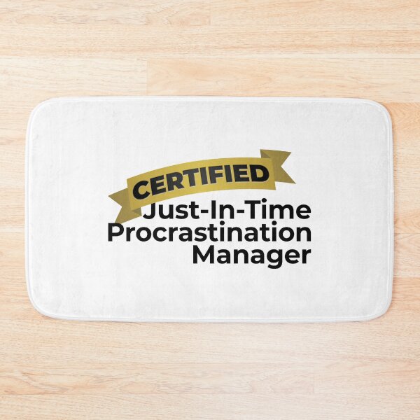 Item preview, Just-In-Time Procrastinator designed and sold by fotollissimo.