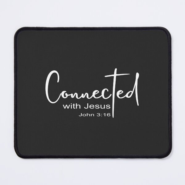 Item preview, Christian Design - Connected with Jesus - John 3:16 designed and sold by simplydesignart.