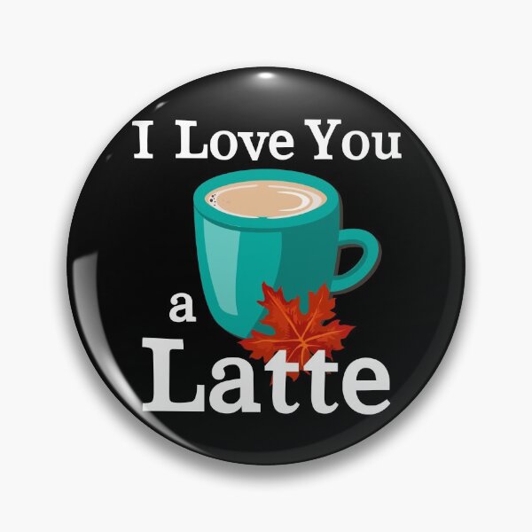 Item preview, Autumn Print. Quote: «I Love You a Latte» designed and sold by fowons.